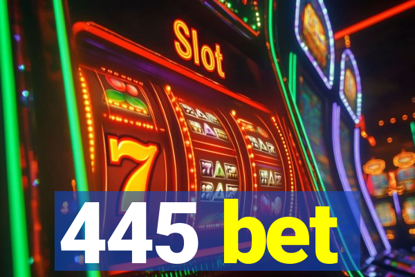 445 bet